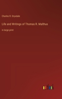 Life and Writings of Thomas R. Malthus: in large print 3368370995 Book Cover