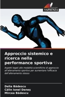 Approccio sistemico e ricerca nella performance sportiva: Aspetti legati alle modalità scientifiche di approccio all'allenamento sportivo per ... dell'allenamento stesso 6206280187 Book Cover