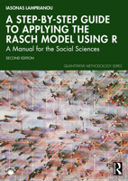 A Step-by-Step Guide to Applying the Rasch Model Using R: A Manual for the Social Sciences (Quantitative Methodology Series) 1032619406 Book Cover