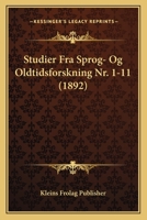 Studier Fra Sprog- Og Oldtidsforskning Nr. 1-11 (1892) 1168477727 Book Cover