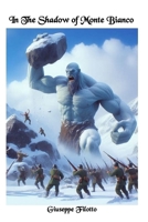 In the Shadow of Monte Bianco (Inferos Vortex) 1838158626 Book Cover