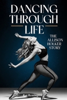 Dancing Through Life: The Allison Holker Story B0F2YSHS9P Book Cover