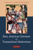 Race, American Literature and Transnational Modernisms 0521349567 Book Cover