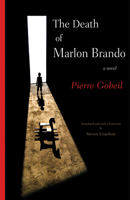 The Death of Marlon Brando: A Novel 1550963139 Book Cover