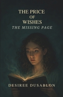 The Price of Wishes: The Missing Page (The Price of Wishes Series) B0GB9MYCV5 Book Cover