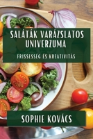 Saláták Varázslatos Univerzuma: Frissesség és Kreativitás 1835599362 Book Cover