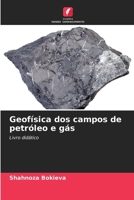 Geofísica dos campos de petróleo e gás (Portuguese Edition) 620948591X Book Cover