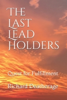 The Last Lead Holders: Quest for Fulfillment B087SG9NGQ Book Cover