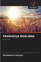 Produkcja RoSlinna (Polish Edition) 6208517362 Book Cover