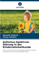 Autismus-Spektrum-Störung in der Kinderzahnheilkunde (German Edition) 6209705863 Book Cover