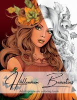 Halloween Beauties: adult grayscale coloring book: 50 Single Sided Prints B0CCZZZJRG Book Cover