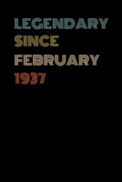 Legendary Since February 1937 - Birthday Gift For 82 Year Old Men and Women Born in February 1937: Blank Lined Retro Journal Notebook, Diary, Vintage Planner 1708185011 Book Cover