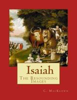 Isaiah, the Resounding Images 1539114163 Book Cover