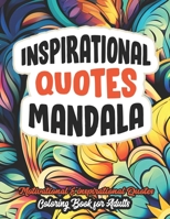 Inspire & Color: Adult Coloring Book: Mandalas, Quotes & Relaxation 8.5x11 B0CLD9XKGT Book Cover