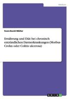 Ern�hrung und Di�t bei chronisch entz�ndlichen Darmerkrankungen 3656289492 Book Cover