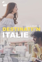 Destination Italie (French Edition) B088N3XG6Z Book Cover