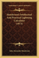 Henderson's Intellectual And Practical Lightning Calculator (1873) 3337250521 Book Cover