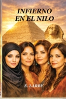 INFIERNO EN EL NILO (Spanish Edition) B0HBZ8TXCV Book Cover