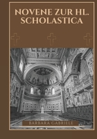 Novene zur hl. Scholastica (German Edition) B0DWT1N6DN Book Cover