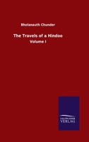 Travels of a Hindoo: Volume 1 3348039037 Book Cover
