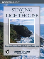 Staying at a Lighthouse, 2nd: America's Romantic and Historic Lighthouse Inns (Lighthouse Series) 0762736968 Book Cover