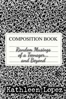 Random Musings of a Teenager...and Beyond 1958256366 Book Cover