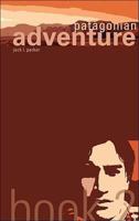 Patagonian Adventure 1606045547 Book Cover