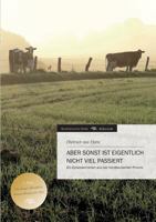 Aber Sonst Ist Eigentlich Nicht Viel Passiert 384249596X Book Cover