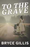 To the Grave 1069988006 Book Cover
