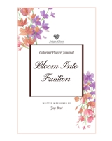Bloom Into Fruition 1034303929 Book Cover