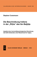 Die Beschreibung Indiens in Der "rihla" Des Ibn Battuta: Aspekte Einer Herrschaftssoziologischen Einordnung Des Delhi-Sultanates Unter Muhammad Ibn Tu 3879972095 Book Cover