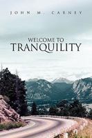 Welcome to Tranquility 1436392071 Book Cover