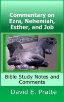 Commentary on Ezra, Nehemiah, Esther, and Job: Bible Study Notes and Comments 0359361781 Book Cover