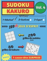 SUDOKU KAKURO Vol 4: 280 grilles + 1 casse tête SURPRISE en bonus Jeux d'esprit pour exercer sa mémoire, sa logique, sa concentration, ses B09SDGX2TJ Book Cover
