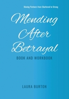 Mending After Betrayal-Book and Workbook B0CPBV6XHC Book Cover