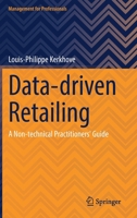 Data-driven Retailing: A Non-technical Practitioners' Guide 3031129644 Book Cover