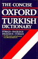 The Concise Oxford Turkish Dictionary 0198641095 Book Cover