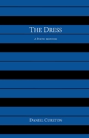 The Dress : A Poetic Response 1734006773 Book Cover