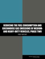 Reducing the Fuel Consumption and Greenhouse Gas Emissions of Medium- and Heavy-Duty Vehicles, Phase Two: First Report 0309302374 Book Cover
