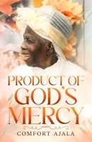 Product Of God's Mercy 1950320642 Book Cover