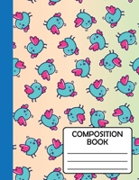 Composition Notebook: Cute Blue Bird Gift For School Kids, Girls, Teens, Teachers & Workers to write in, SOFT cover Wide Ruled Classic 7.44"x9.69"(Journal / Diary) 1659558506 Book Cover