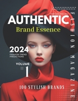 Authentic Fashion: 100 Fashion Icon Designs | Modern Trends | Pioneering Styles B0CW1FQWM2 Book Cover