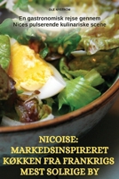 Nicoise: Markedsinspireret KØkken Fra Frankrigs Mest Solrige by (Danish Edition) 1836879105 Book Cover