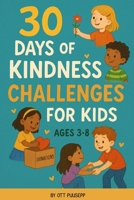 30 Days of Kindness Challenges for Kids B0FG7KBD9H Book Cover