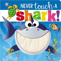 Never Touch a Shark! 180058203X Book Cover