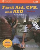 First Aid, CPR, And AED: Academic Version 0763783307 Book Cover