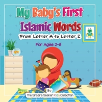 My Baby's First Islamic Words: From Letter A to Letter Z 1733213996 Book Cover