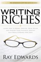 Writing Riches: Learn How to Boost Profits, Drive Sales and Master Your Financial Destiny with Results-Based Web Copy 1600377556 Book Cover