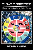 Dynamometer: Theory and Application to Engine Testing 1477120068 Book Cover