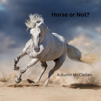 Horse or Not? B0GH87FQ32 Book Cover